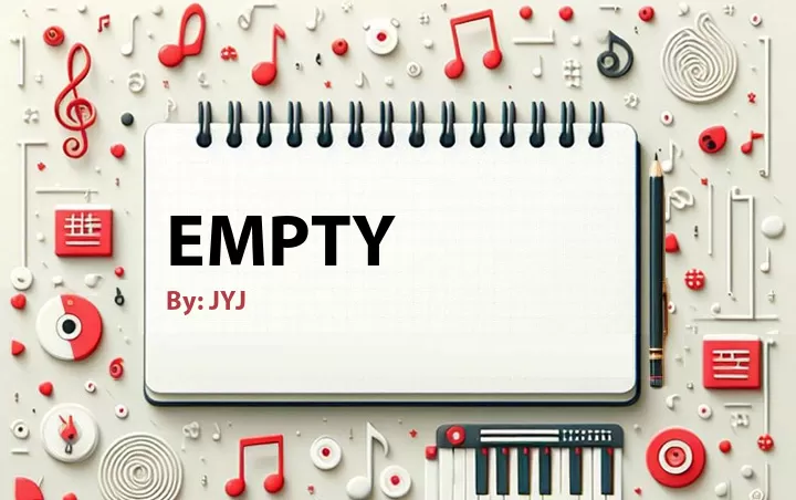 Lirik lagu: Empty oleh JYJ :: Cari Lirik Lagu di WowKeren.com ?