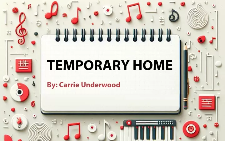 Lirik lagu: Temporary Home oleh Carrie Underwood :: Cari Lirik Lagu di WowKeren.com ?