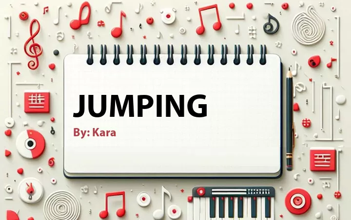 Lirik lagu: Jumping oleh Kara :: Cari Lirik Lagu di WowKeren.com ?
