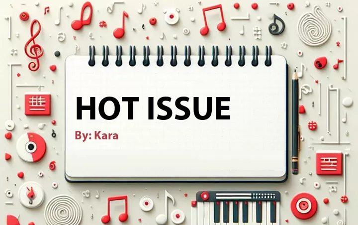 Lirik lagu: Hot Issue oleh Kara :: Cari Lirik Lagu di WowKeren.com ?