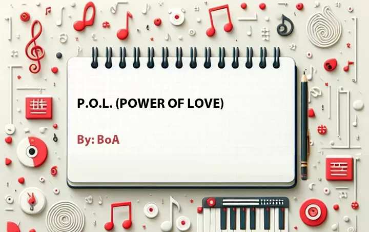 Lirik lagu P.O.L. Power of Love oleh BoA Cari Lirik Lagu di WowKeren