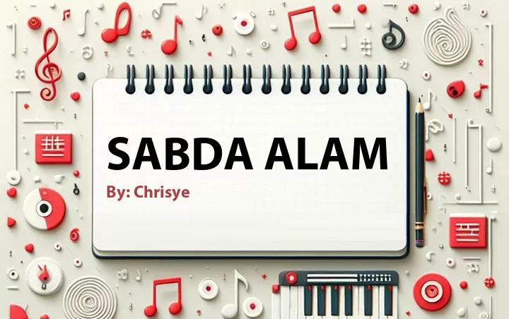 Lirik lagu: Sabda Alam oleh Chrisye :: Cari Lirik Lagu di WowKeren.com ?