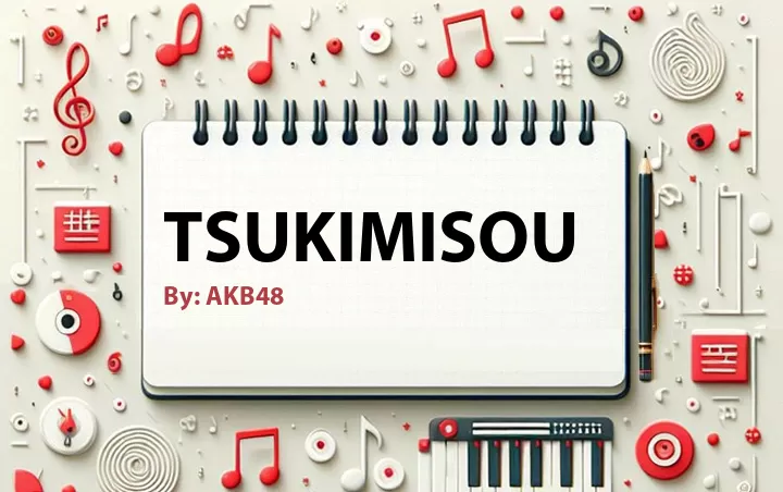 Lirik lagu: Tsukimisou oleh AKB48 :: Cari Lirik Lagu di WowKeren.com ?