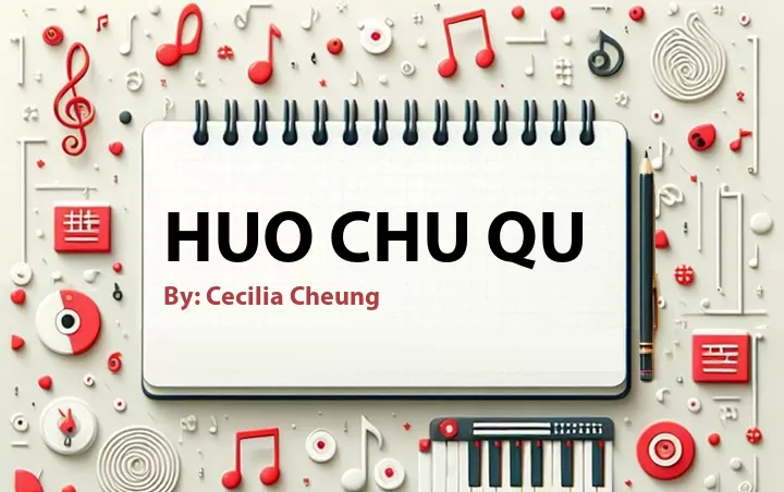 Lirik lagu: Huo Chu Qu oleh Cecilia Cheung :: Cari Lirik Lagu di WowKeren.com ?