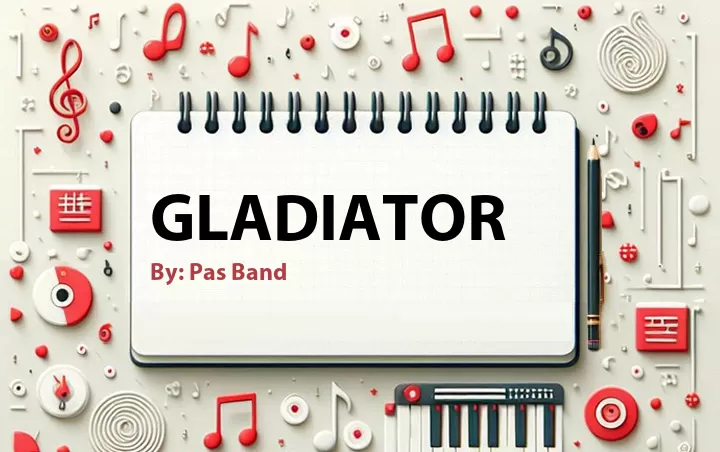 Lirik lagu: Gladiator oleh Pas Band :: Cari Lirik Lagu di WowKeren.com ?