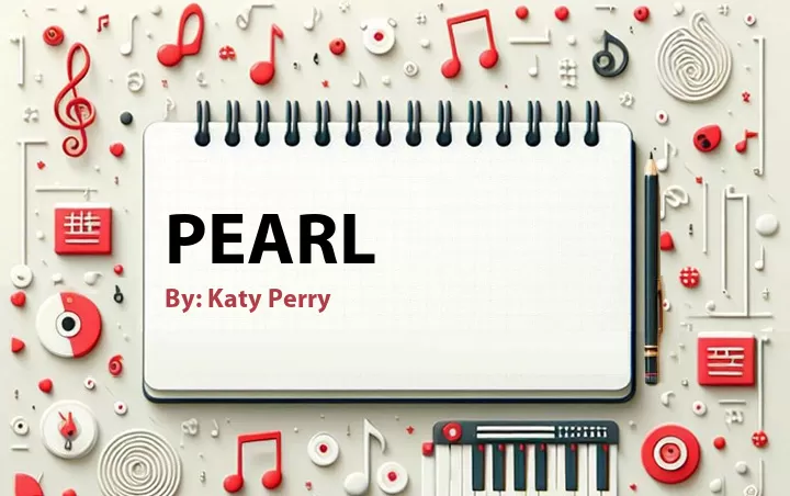 Lirik lagu: Pearl oleh Katy Perry :: Cari Lirik Lagu di WowKeren.com ?