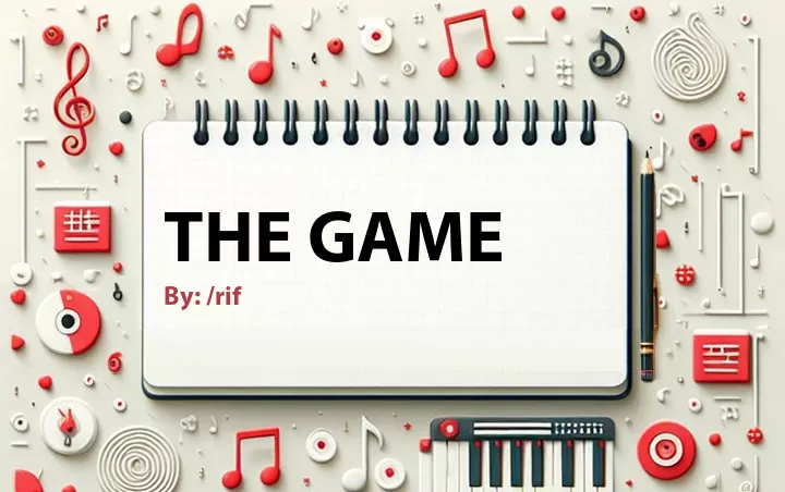 Lirik lagu: The Game oleh /rif :: Cari Lirik Lagu di WowKeren.com ?