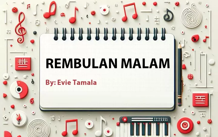 Lirik lagu: Rembulan Malam oleh Evie Tamala :: Cari Lirik Lagu di WowKeren.com ?