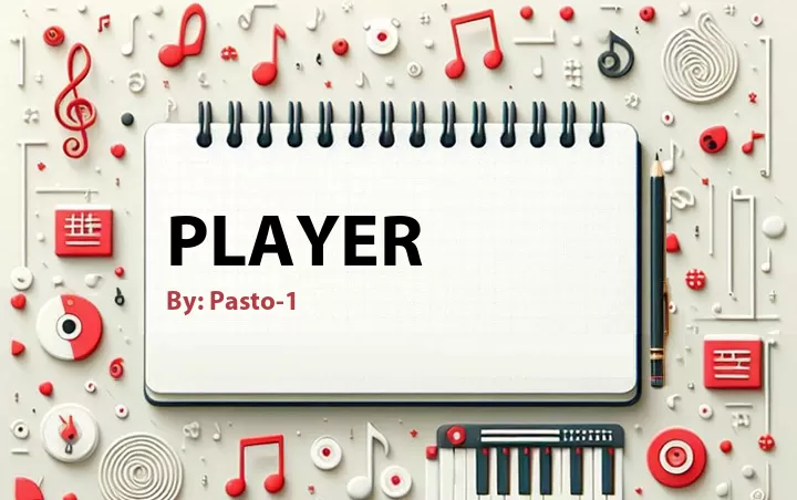 Lirik lagu: Player oleh Pasto-1 :: Cari Lirik Lagu di WowKeren.com ?