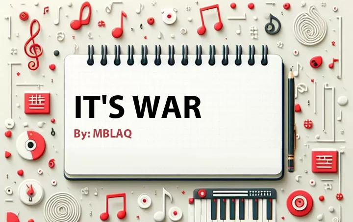 Lirik lagu: It's War oleh MBLAQ :: Cari Lirik Lagu di WowKeren.com ?