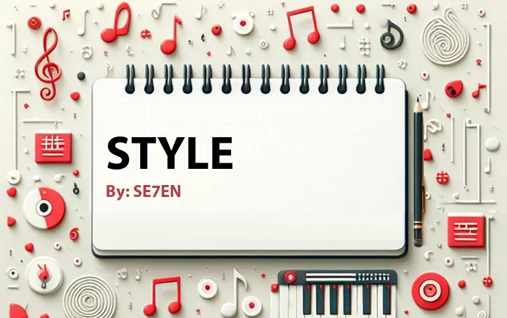 Lirik lagu: Style oleh SE7EN :: Cari Lirik Lagu di WowKeren.com ?