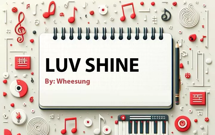 Lirik lagu: Luv Shine oleh Wheesung :: Cari Lirik Lagu di WowKeren.com ?