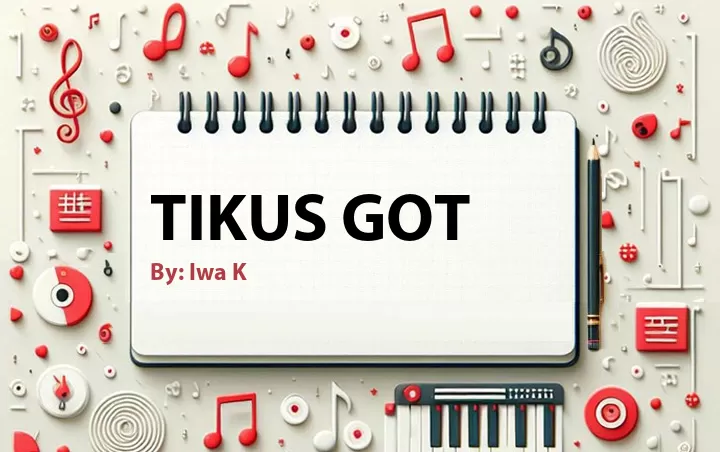 Lirik lagu: Tikus Got oleh Iwa K :: Cari Lirik Lagu di WowKeren.com ?
