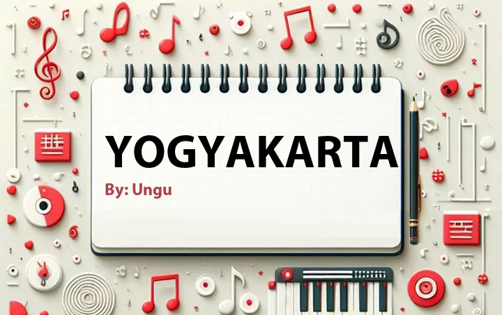 Lirik lagu: Yogyakarta oleh Ungu :: Cari Lirik Lagu di WowKeren.com ?