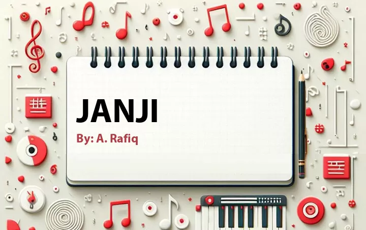 Lirik lagu: Janji oleh A. Rafiq :: Cari Lirik Lagu di WowKeren.com ?