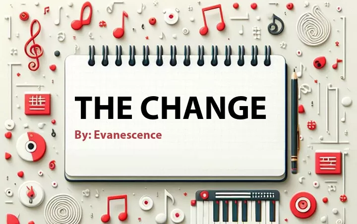 Lirik lagu: The Change oleh Evanescence :: Cari Lirik Lagu di WowKeren.com ?