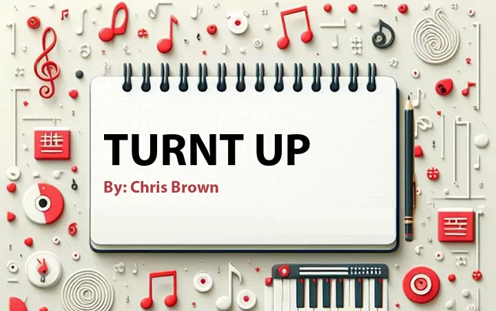 Lirik lagu: Turnt Up oleh Chris Brown :: Cari Lirik Lagu di WowKeren.com ?