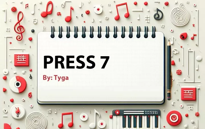 Lirik lagu: Press 7 oleh Tyga :: Cari Lirik Lagu di WowKeren.com ?