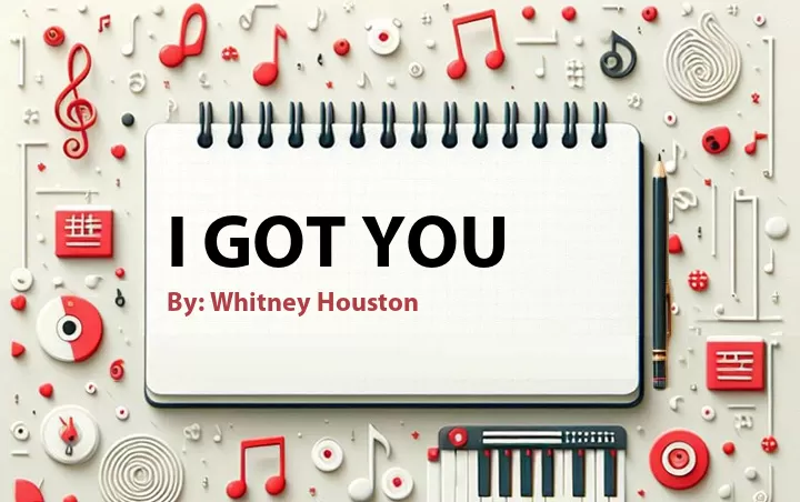 Lirik lagu: I Got You oleh Whitney Houston :: Cari Lirik Lagu di WowKeren.com ?