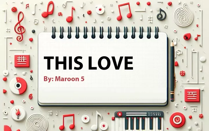 Lirik lagu: This Love oleh Maroon 5 :: Cari Lirik Lagu di WowKeren.com ?
