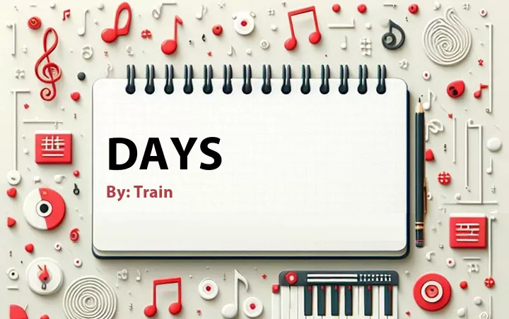 Lirik lagu: Days oleh Train :: Cari Lirik Lagu di WowKeren.com ?