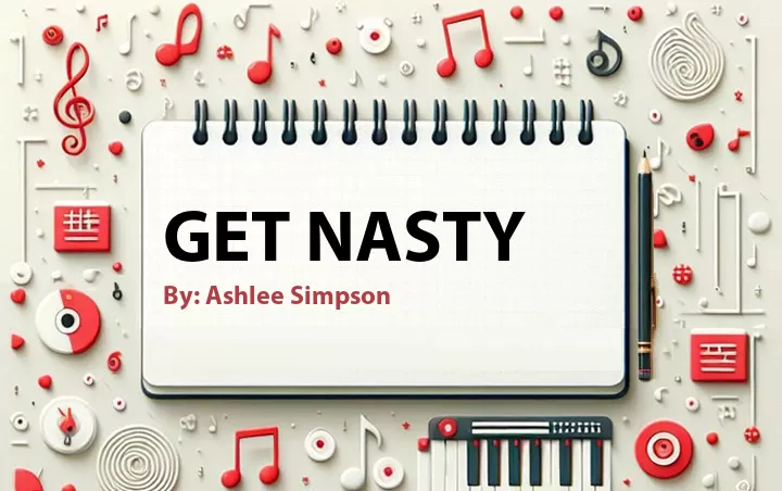 Lirik lagu: Get Nasty oleh Ashlee Simpson :: Cari Lirik Lagu di WowKeren.com ?