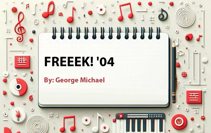 Lirik lagu: Freeek! '04 oleh George Michael :: Cari Lirik Lagu di WowKeren.com ?