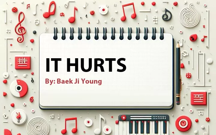 Lirik lagu: It Hurts oleh Baek Ji Young :: Cari Lirik Lagu di WowKeren.com ?