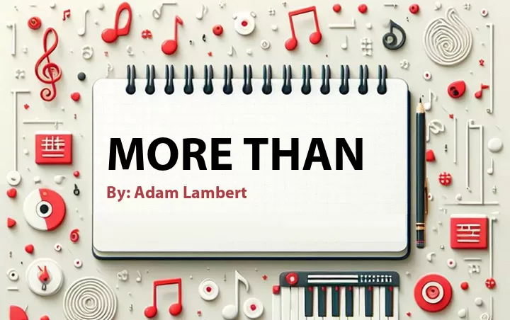 Lirik lagu: More Than oleh Adam Lambert :: Cari Lirik Lagu di WowKeren.com ?