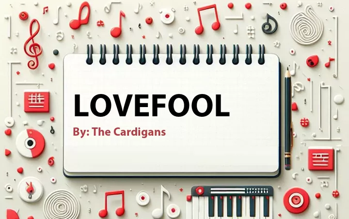 Lirik lagu: Lovefool oleh The Cardigans :: Cari Lirik Lagu di WowKeren.com ?