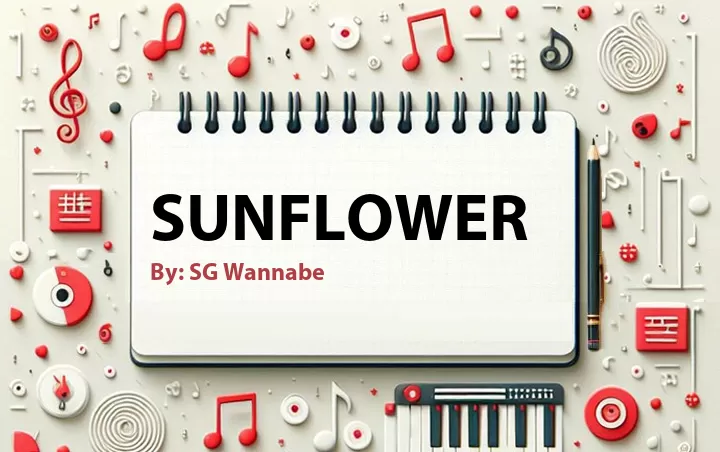 Lirik lagu: Sunflower oleh SG Wannabe :: Cari Lirik Lagu di WowKeren.com ?