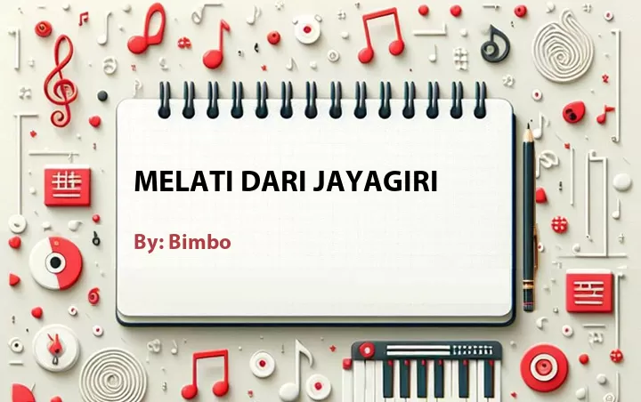 Lirik lagu: Melati Dari Jayagiri oleh Bimbo :: Cari Lirik Lagu di WowKeren.com ?