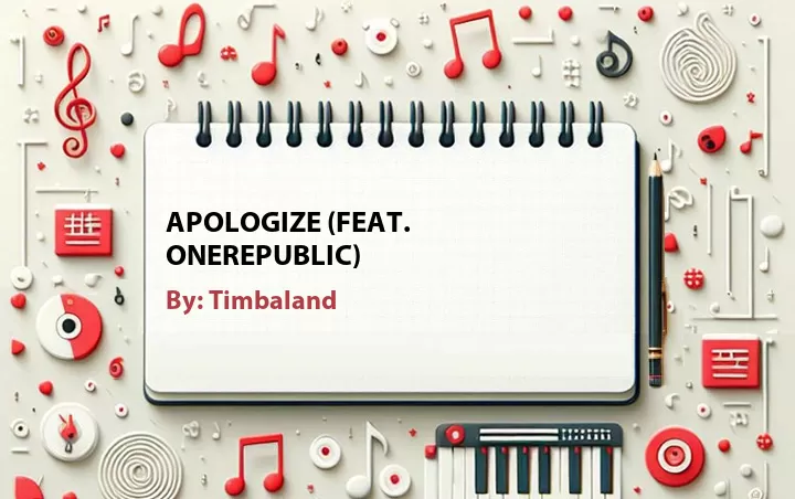 Lirik lagu: Apologize (Feat. OneRepublic) oleh Timbaland :: Cari Lirik Lagu di WowKeren.com ?