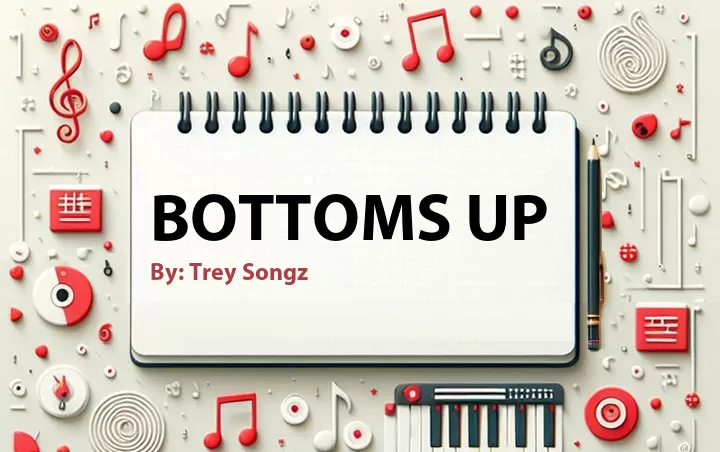 Lirik lagu: Bottoms Up oleh Trey Songz :: Cari Lirik Lagu di WowKeren.com ?