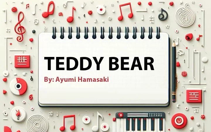Lirik lagu: Teddy Bear oleh Ayumi Hamasaki :: Cari Lirik Lagu di WowKeren.com ?