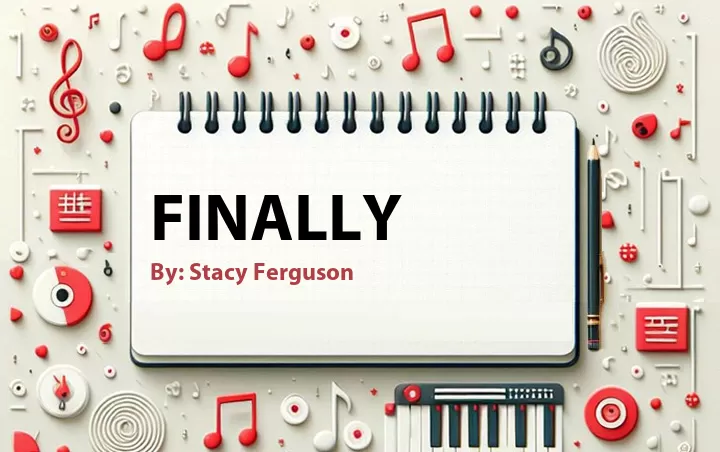Lirik lagu: Finally oleh Stacy Ferguson :: Cari Lirik Lagu di WowKeren.com ?