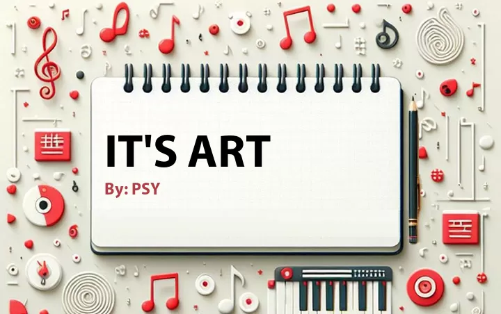 Lirik lagu: It's Art oleh PSY :: Cari Lirik Lagu di WowKeren.com ?