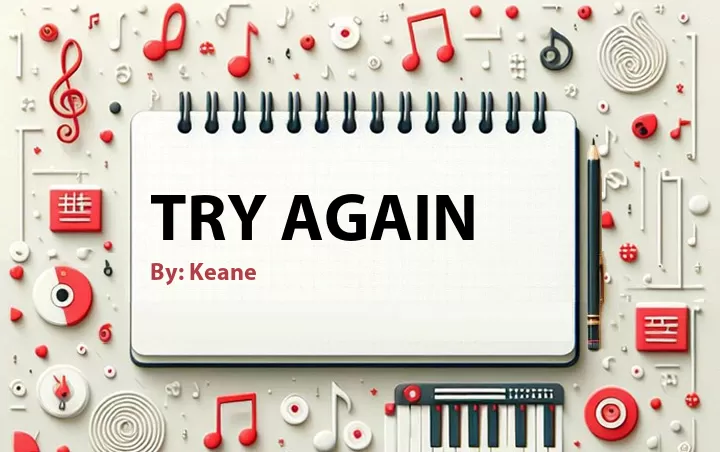 Lirik lagu: Try Again oleh Keane :: Cari Lirik Lagu di WowKeren.com ?