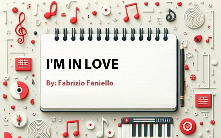 Lirik lagu: I'm in Love oleh Fabrizio Faniello :: Cari Lirik Lagu di WowKeren.com ?