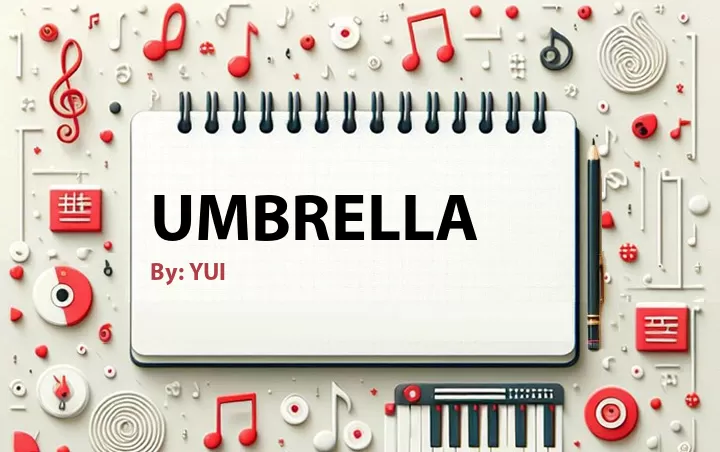Lirik lagu: Umbrella oleh YUI :: Cari Lirik Lagu di WowKeren.com ?