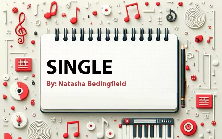 Lirik lagu: Single oleh Natasha Bedingfield :: Cari Lirik Lagu di WowKeren.com ?