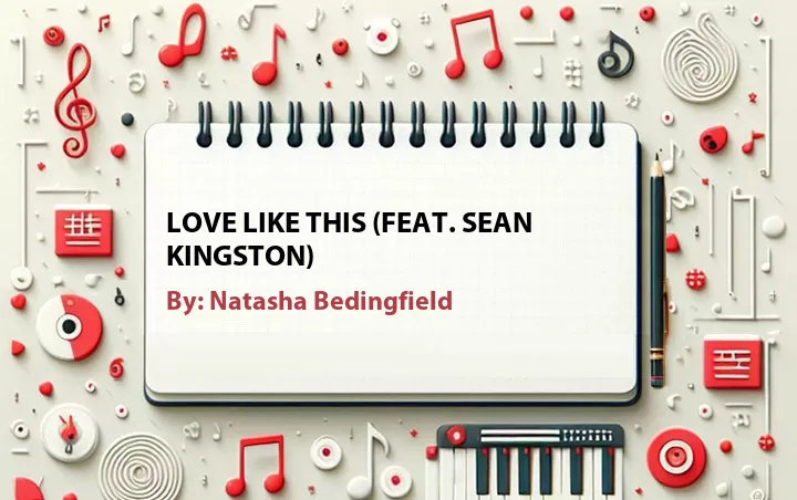 Lirik lagu: Love Like This (Feat. Sean Kingston) oleh Natasha Bedingfield :: Cari Lirik Lagu di WowKeren.com ?