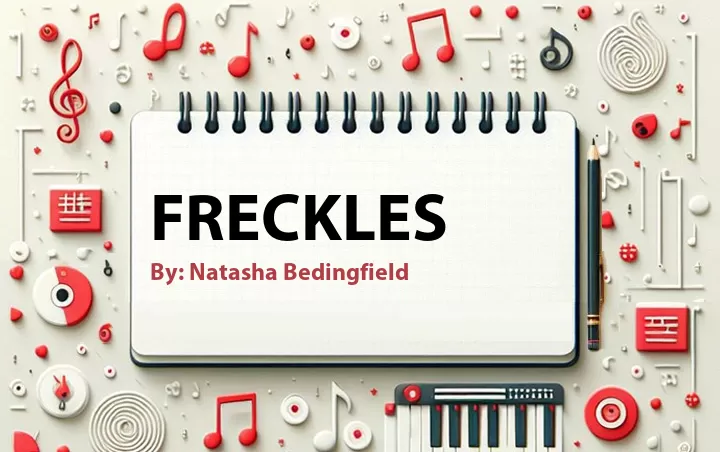 Lirik lagu: Freckles oleh Natasha Bedingfield :: Cari Lirik Lagu di WowKeren.com ?