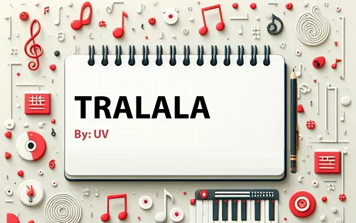 Lirik lagu: Tralala oleh UV :: Cari Lirik Lagu di WowKeren.com ?