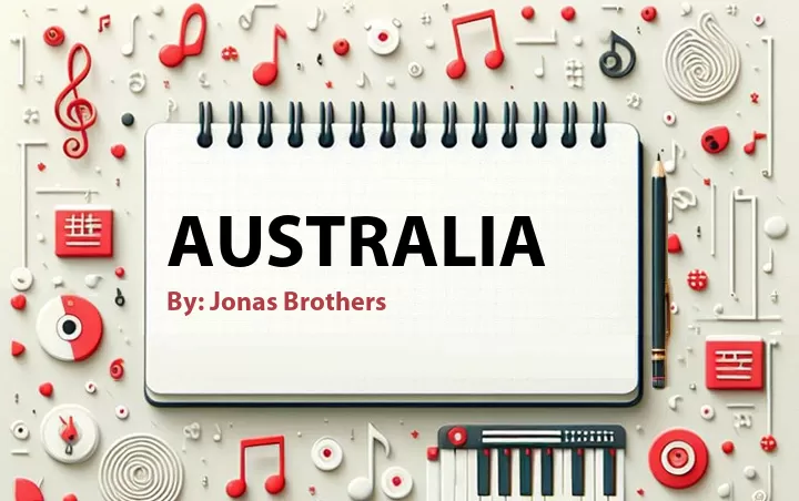 Lirik lagu: Australia oleh Jonas Brothers :: Cari Lirik Lagu di WowKeren.com ?