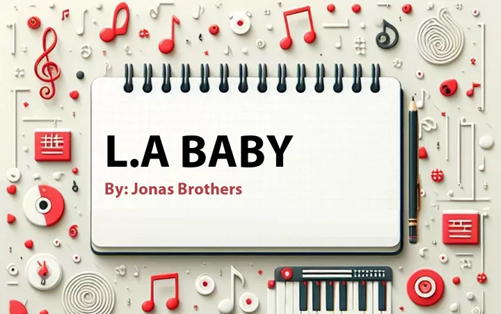 Lirik lagu: L.A Baby oleh Jonas Brothers :: Cari Lirik Lagu di WowKeren.com ?