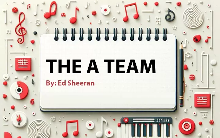 Lirik lagu: The a Team oleh Ed Sheeran :: Cari Lirik Lagu di WowKeren.com ?