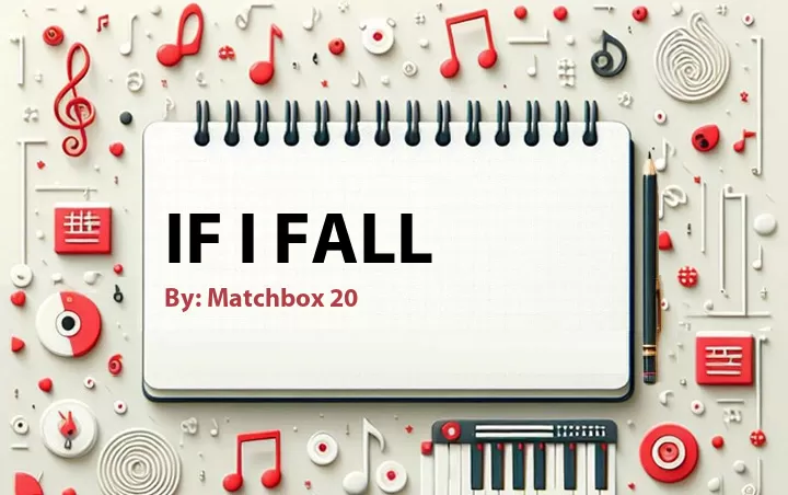 Lirik lagu: If I Fall oleh Matchbox 20 :: Cari Lirik Lagu di WowKeren.com ?