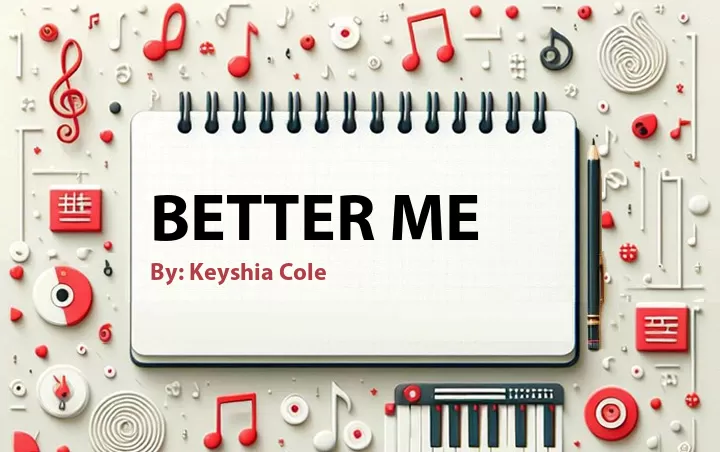Lirik lagu: Better Me oleh Keyshia Cole :: Cari Lirik Lagu di WowKeren.com ?