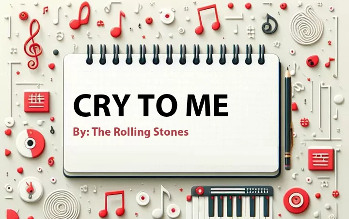 Lirik lagu: Cry to Me oleh The Rolling Stones :: Cari Lirik Lagu di WowKeren.com ?